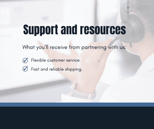 Support and resources from partnering with TCC - The Coconut Cooperative -