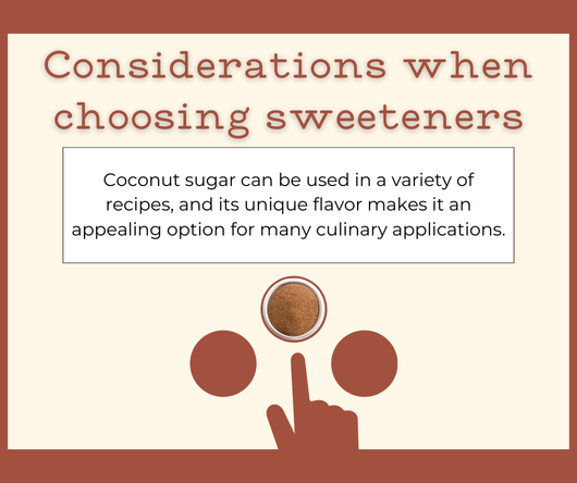 Considerations when choosing sweeteners - Bulk organic coconut sugar supplier - The Coconut Cooperative -