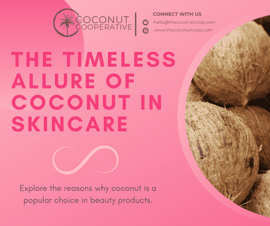 The timeless allure of coconut in skincare