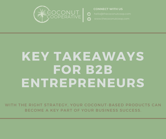 Conclusion - Key takeaways for B2B entrepreneurs in the coconut industry - The Coconut Cooperative -