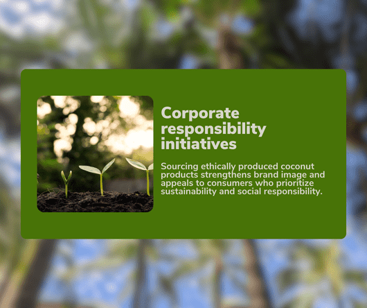Corporate responsibility initiatives and coconut producers - The Coconut Cooperative -