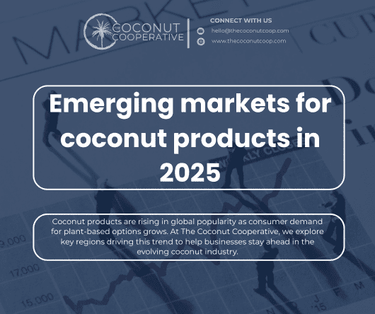 Emerging markets for coconut products in 2025