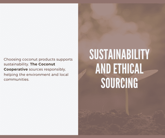 Sustainability and ethical sourcing of bulk organic coconut products - The Coconut Cooperative -
