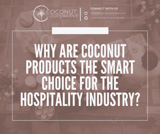 Why are coconut products the smart choice for the hospitality industry?