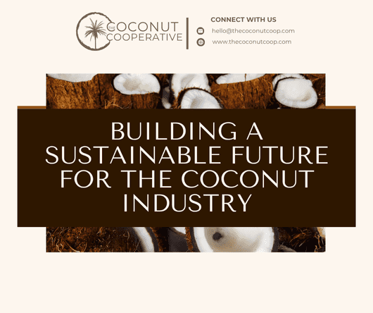 Conclusion - Building a sustainable future for the coconut industry - The Coconut Cooperative -