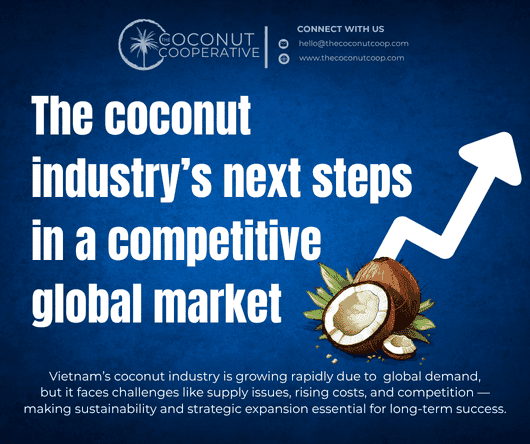 Conclusion - The coconut industry’s next steps in a competitive global market - The Coconut Coop -