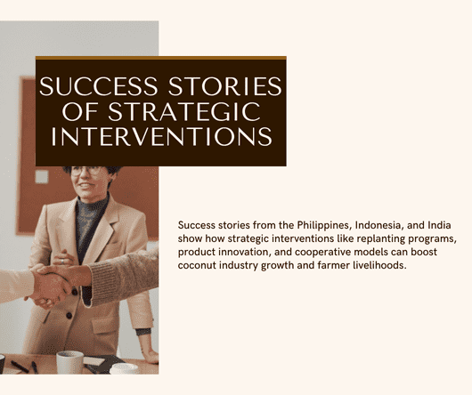 Success stories of strategic interventions in the coconut sector - The Coconut Cooperative -
