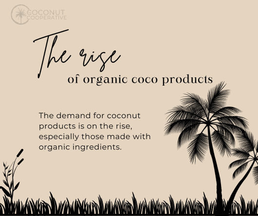 The rise of organic coco products worldwide - The Coconut Cooperative -
