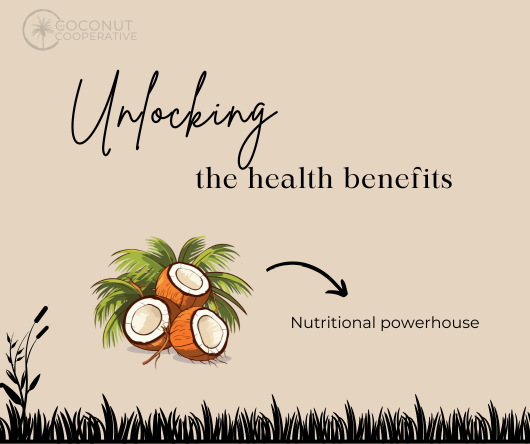 What are the health benefits of coconuts? - The Coconut Cooperative -