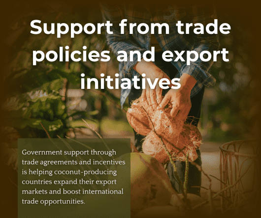 Support from trade policies and export initiatives - The Coconut Cooperative -