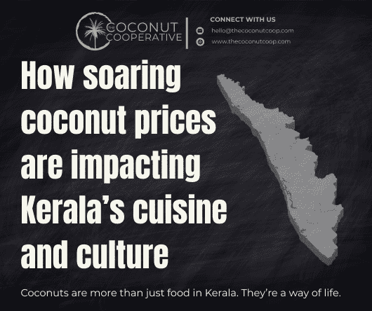 How soaring coconut prices are impacting Kerala’s cuisine and culture