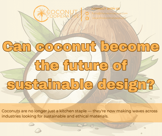 Can coconut become the future of sustainable design?