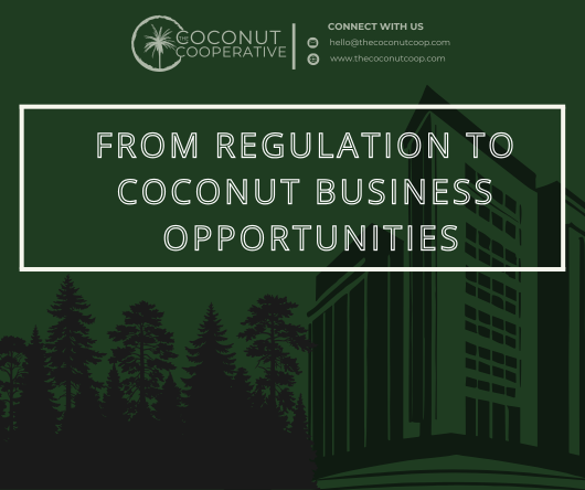 Conclusion - From regulation to coconut business opportunities - The Coconut Cooperative -