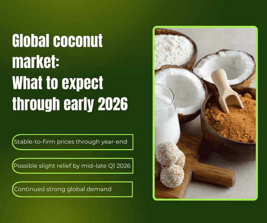 What to expect in the global coconut market through early 2026 - The Coconut Cooperative -