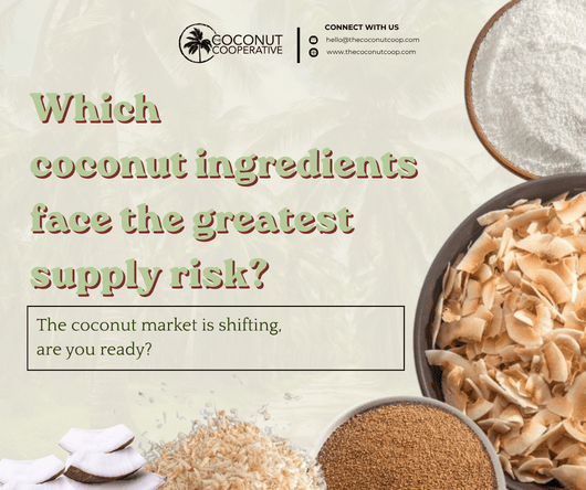Which coconut ingredients face the greatest supply risk?